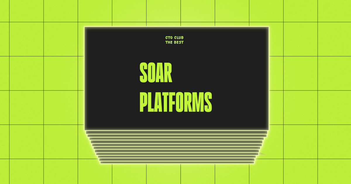 A Ctos Guide To Best Soar Platforms Of The Cto Club