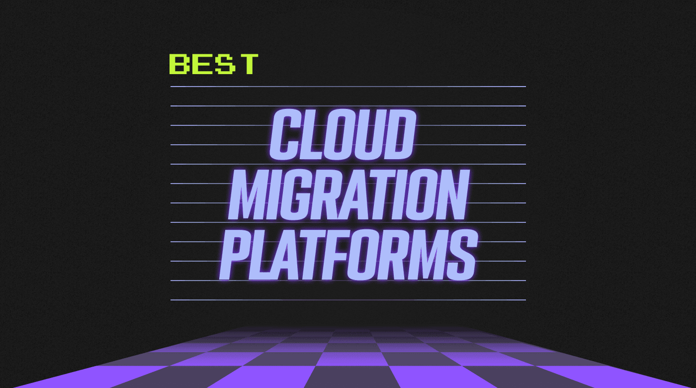 Best Cloud Migration Platforms