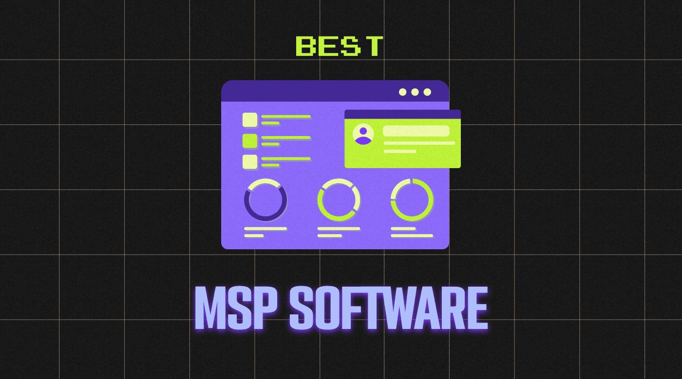 Best MSP software for IT providers