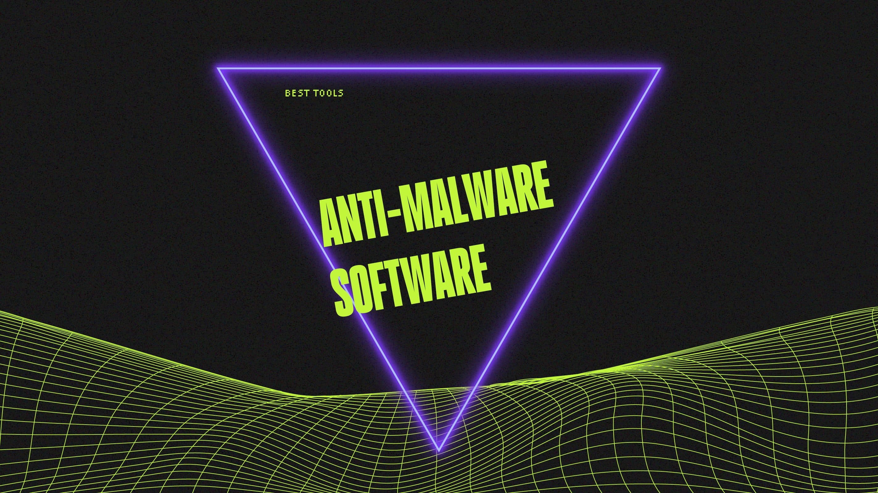 Anti malware software best tools