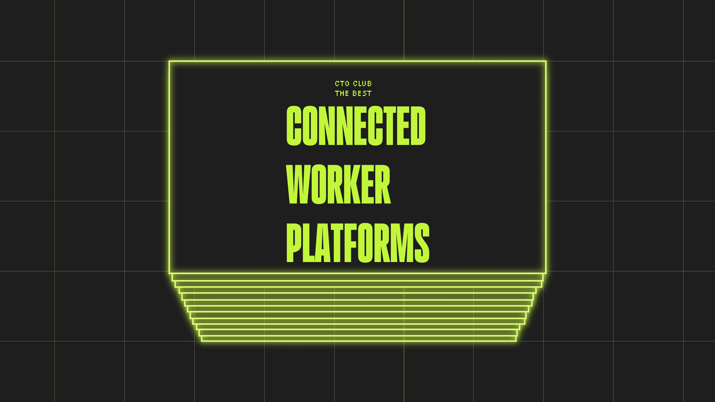 Connected worker platforms best tools