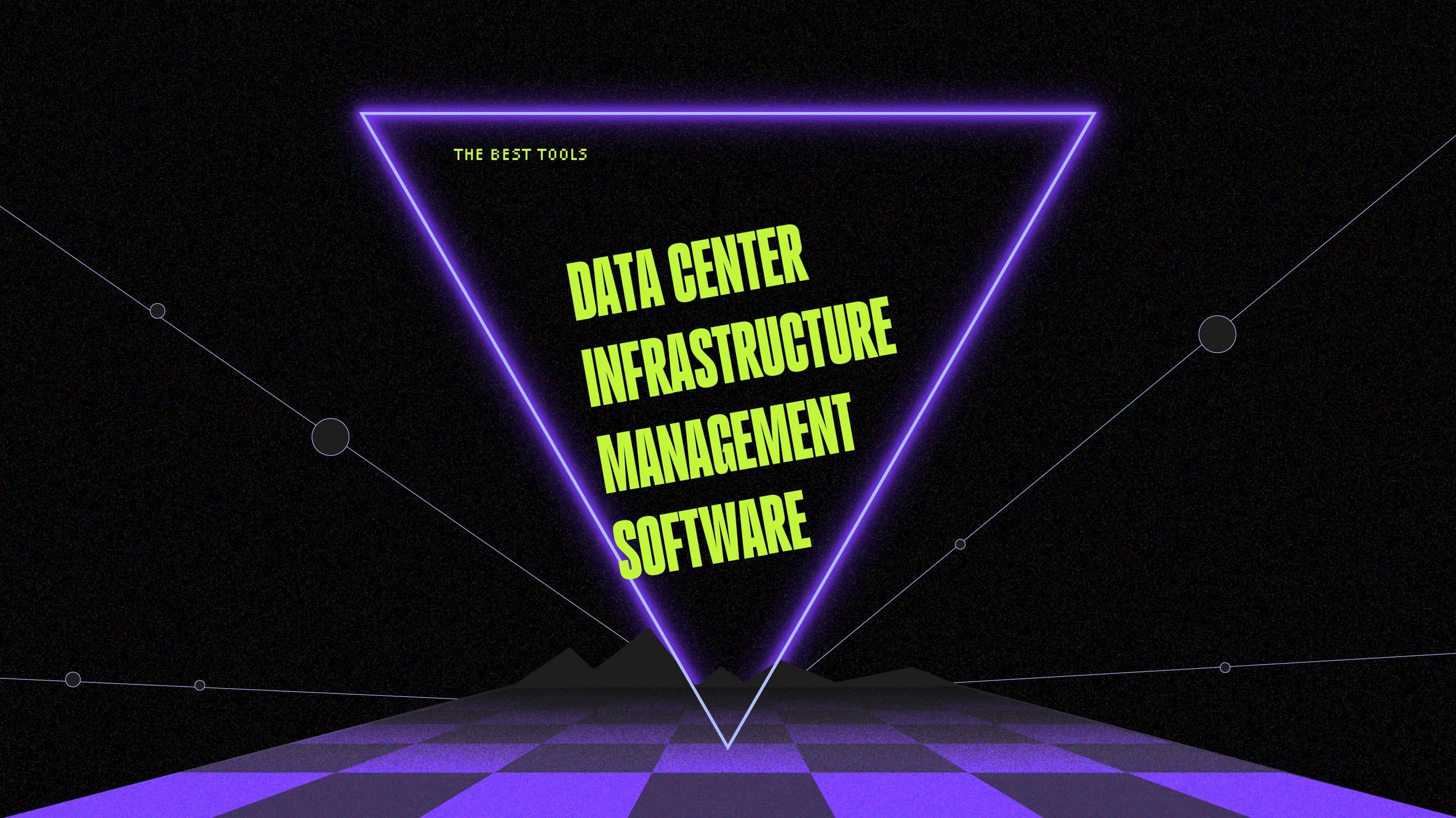 Data center infrastructure management software best tools