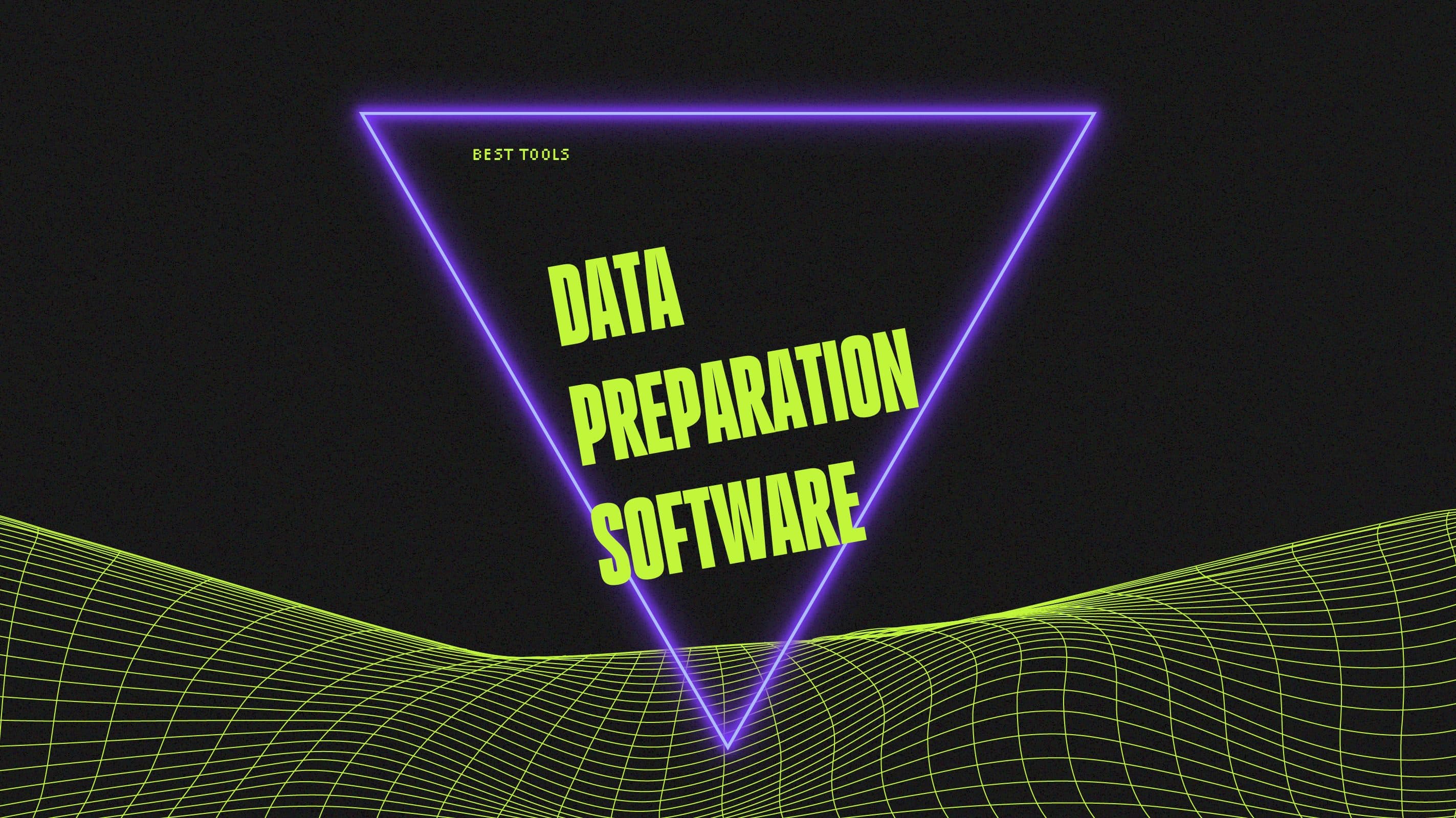Data preparation software best tools