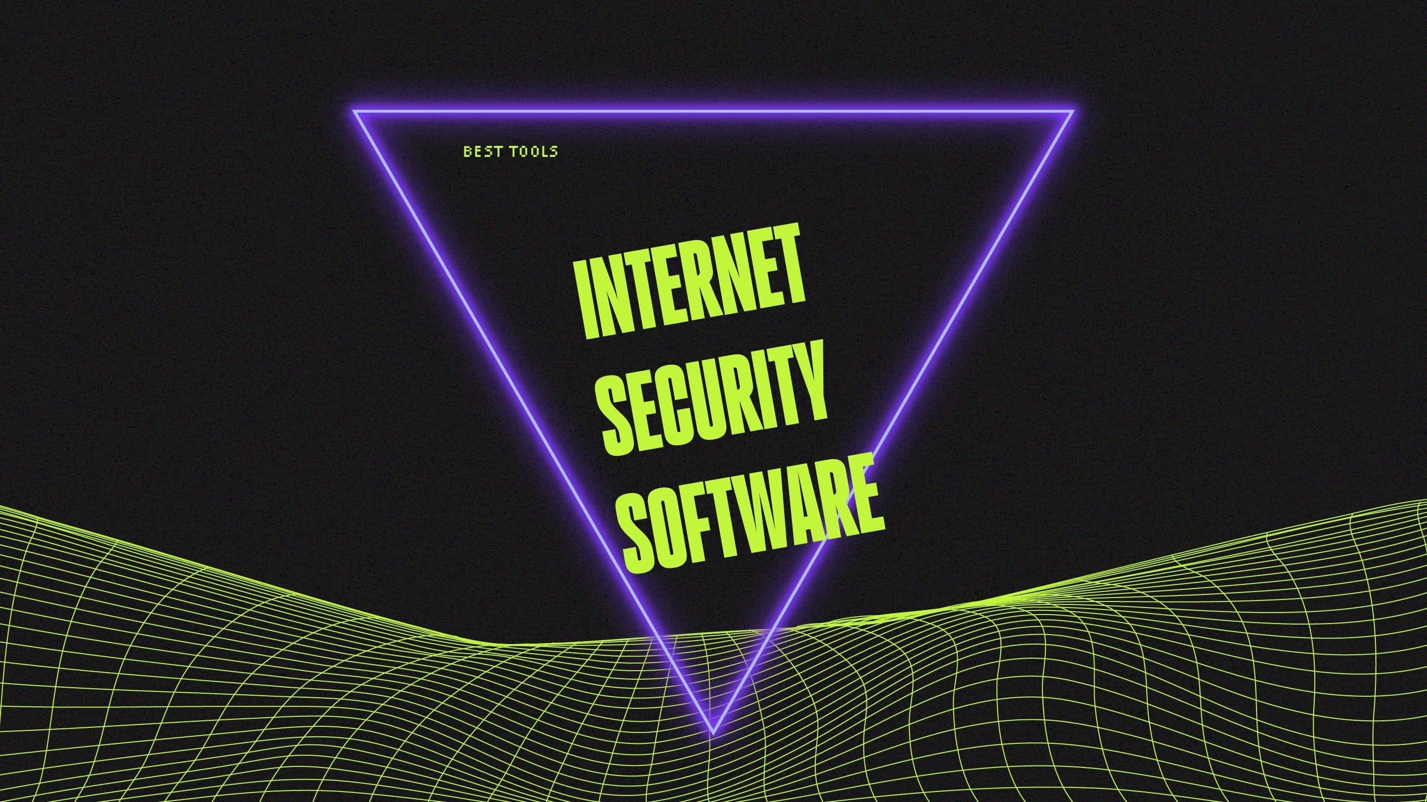 Internet security software best tools