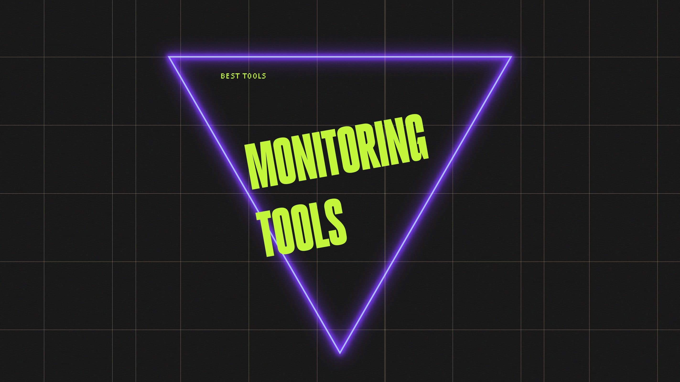 Monitoring tools best tools