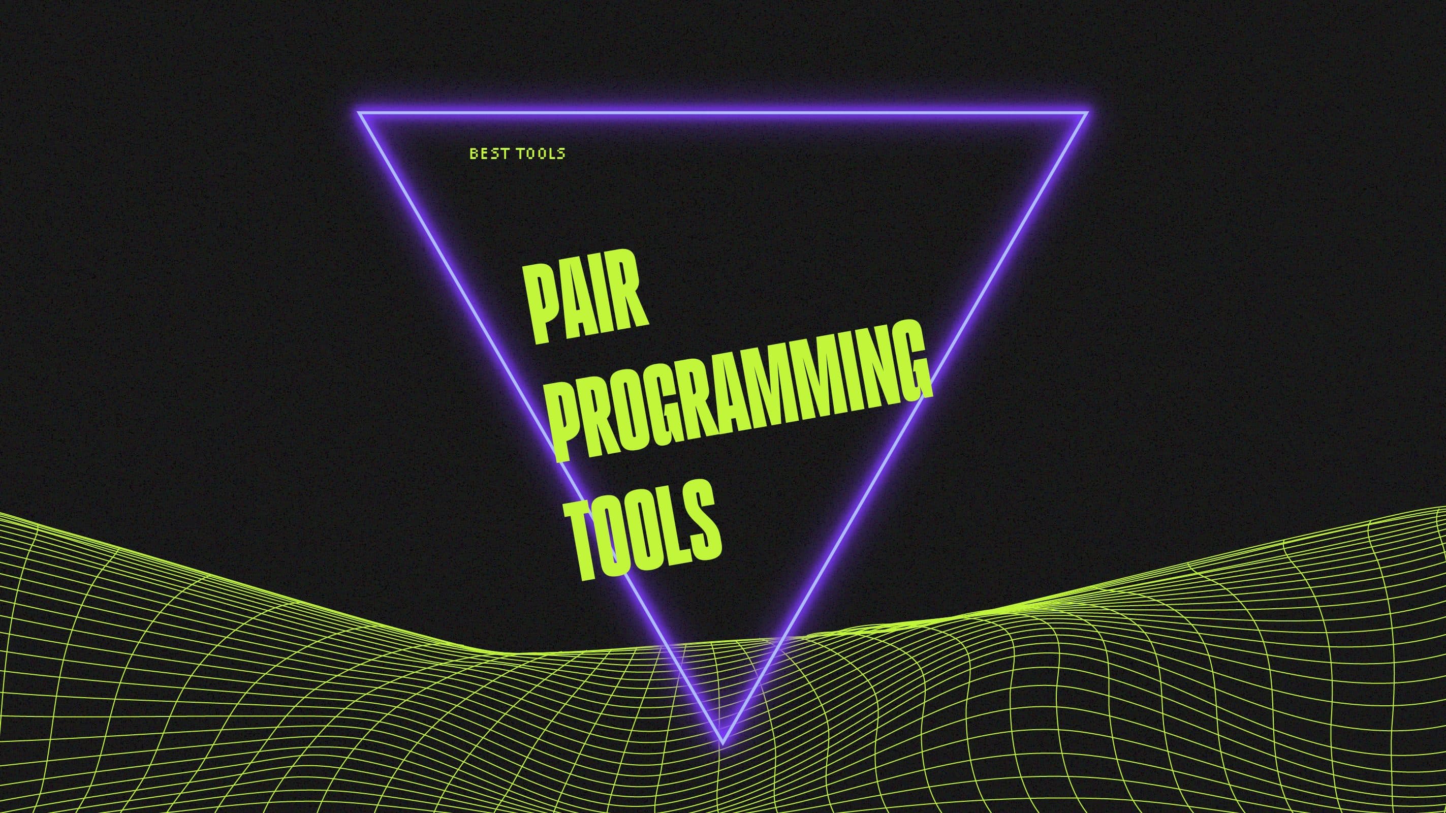 Pair programming tools best tools