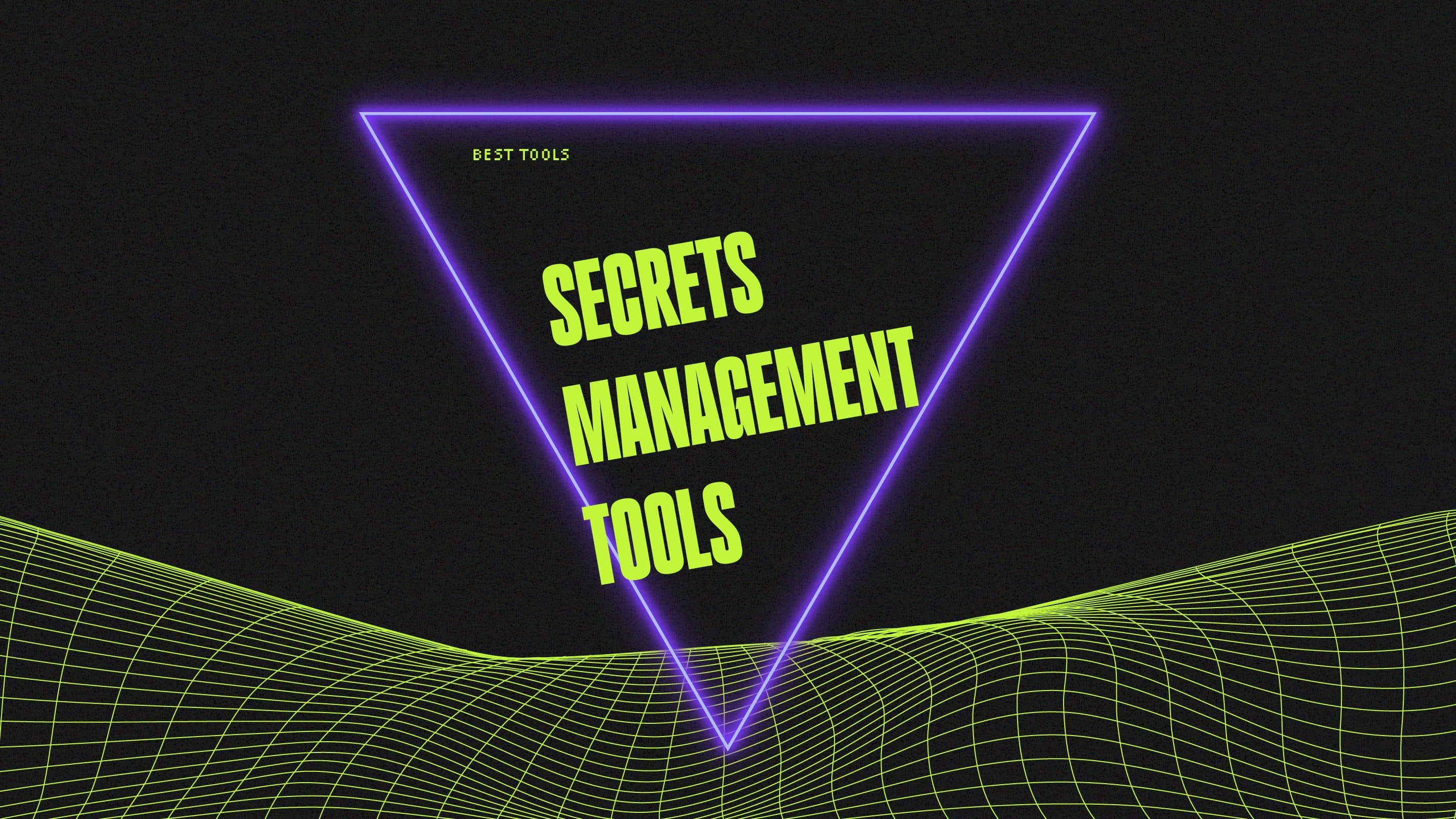 Secrets management tools best tools