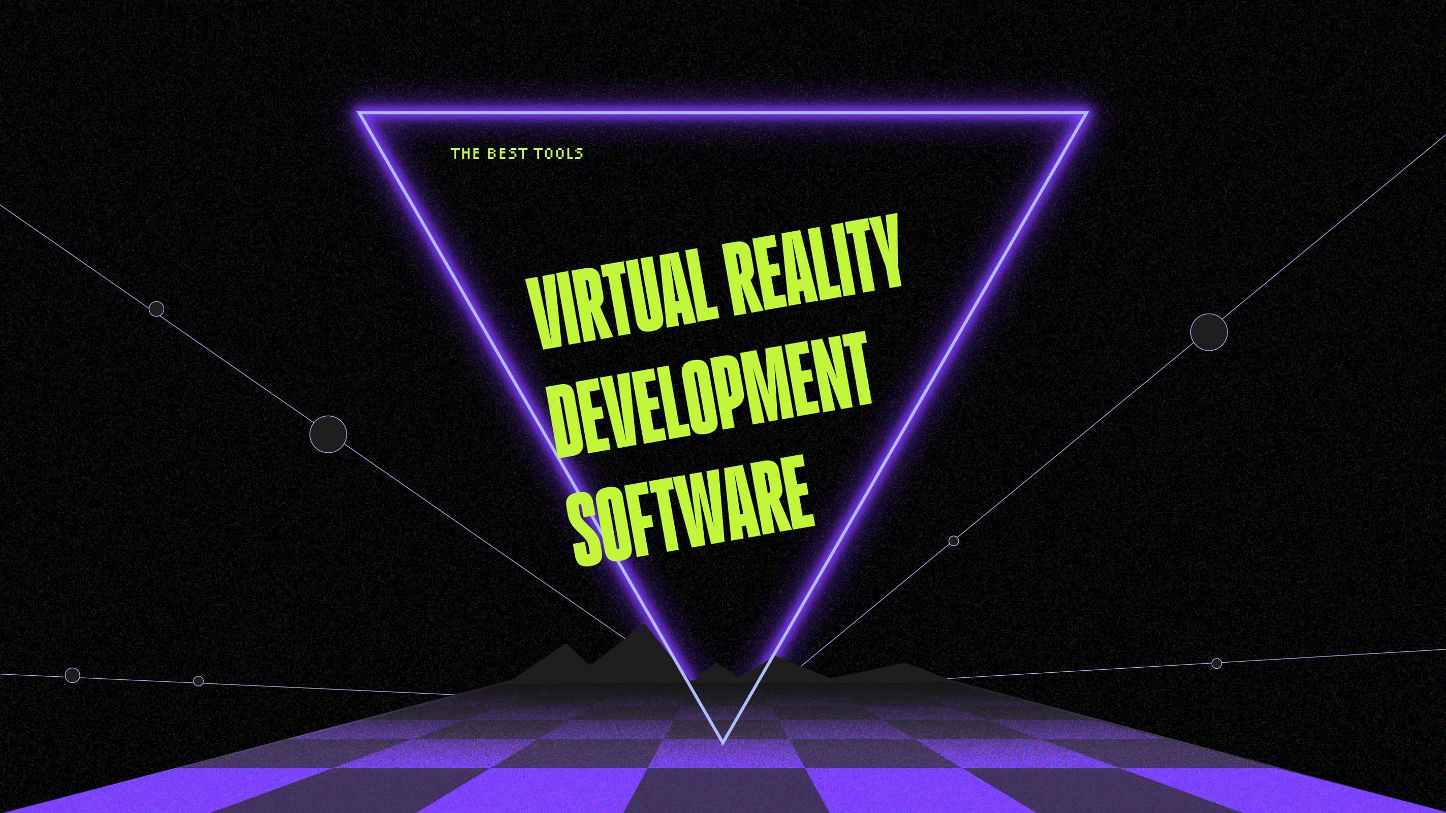 Virtual reality development software best tools