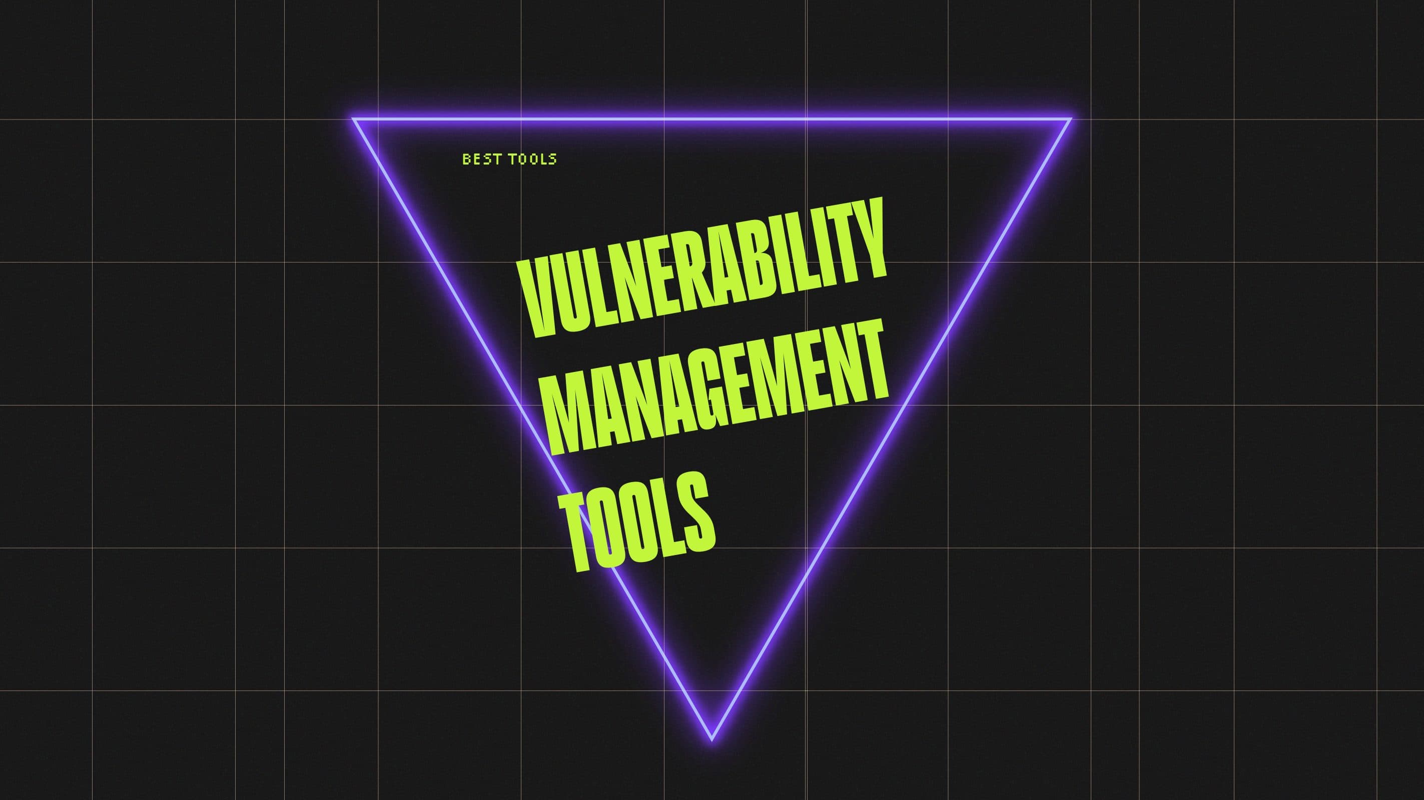 Vulnerability management tools best tools