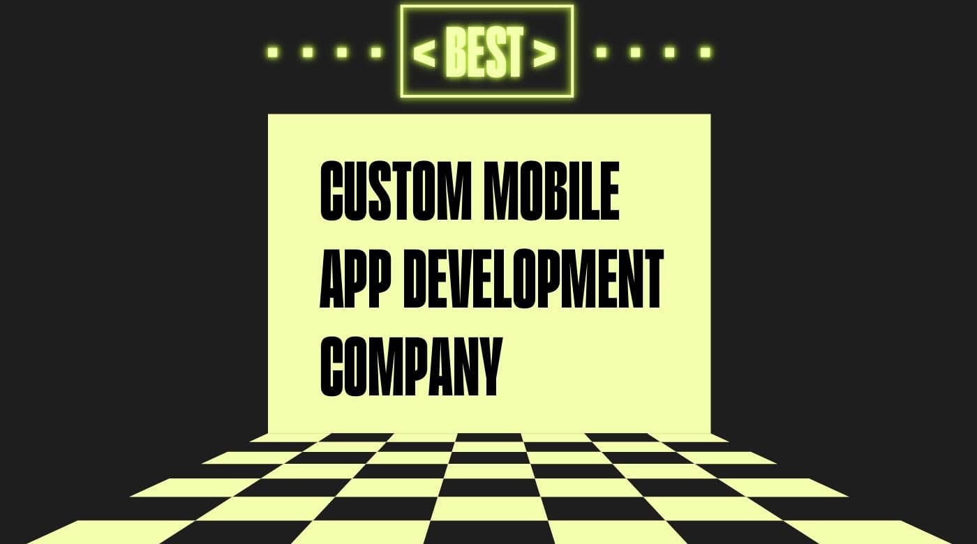Custom mobile app development company generic best of