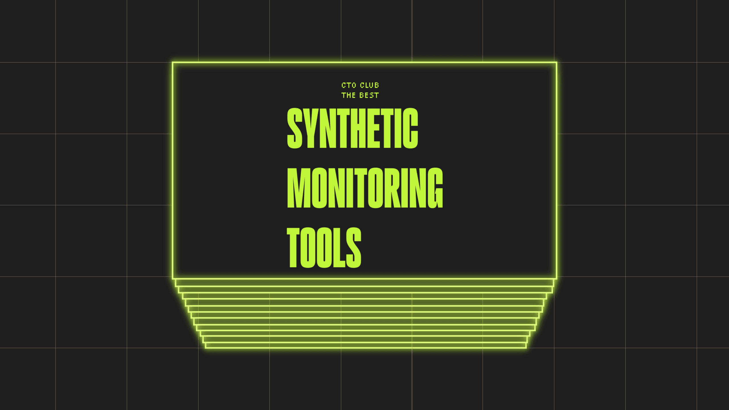 Synthetic monitoring tools best tools