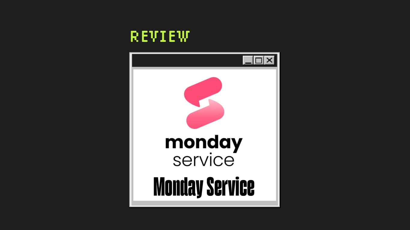 Monday service Product Review