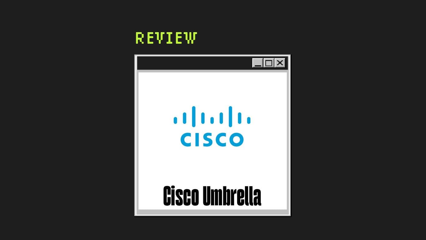 Cisco umbrella Product Review 00593
