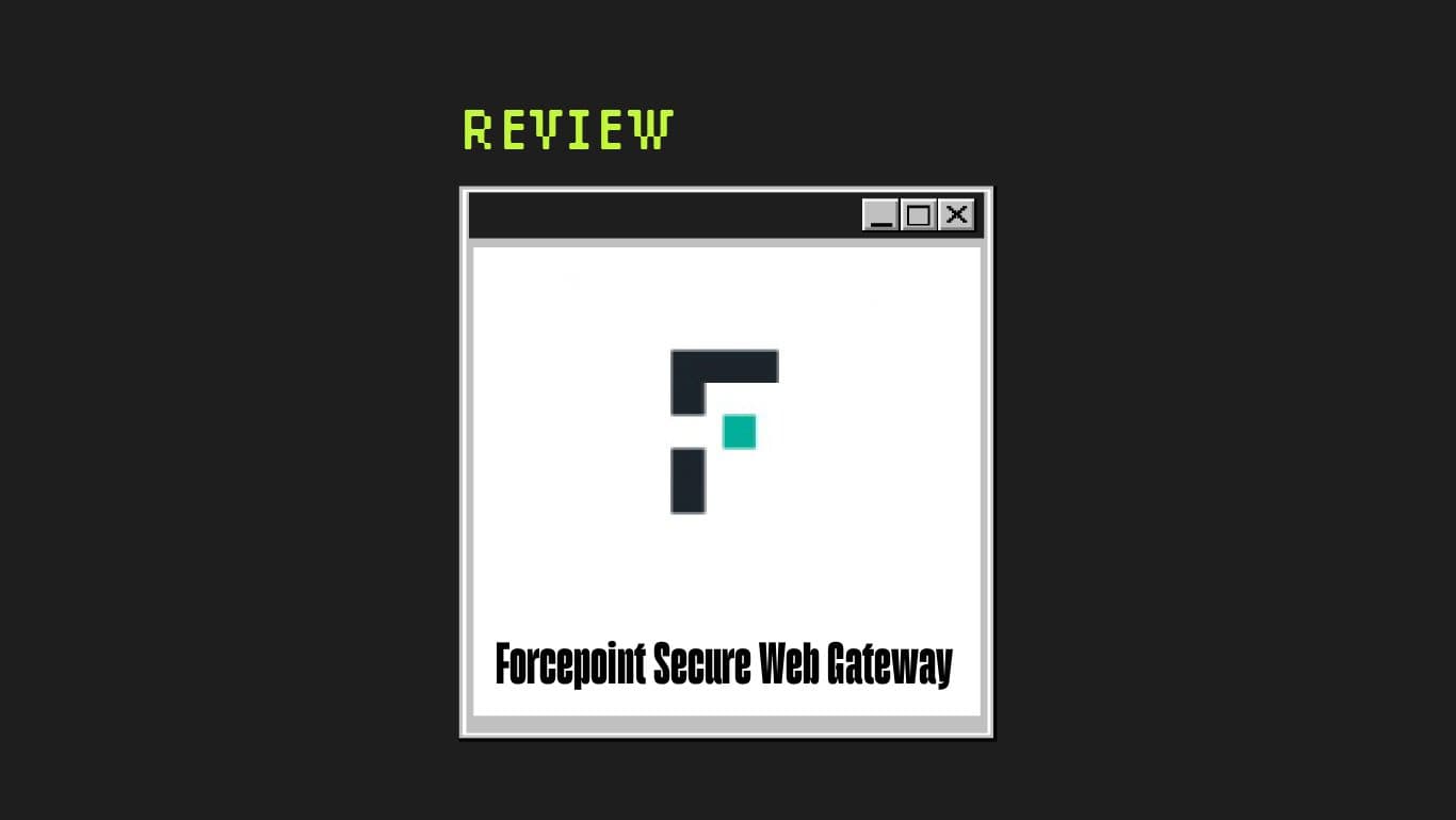 Forcepoint secure web gateway Product Review 42152