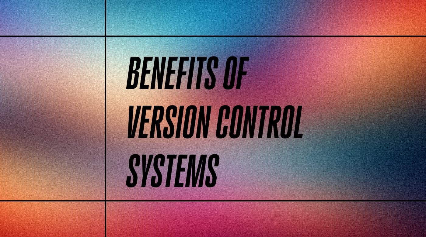 Benefits of version control systems text on blue and red background