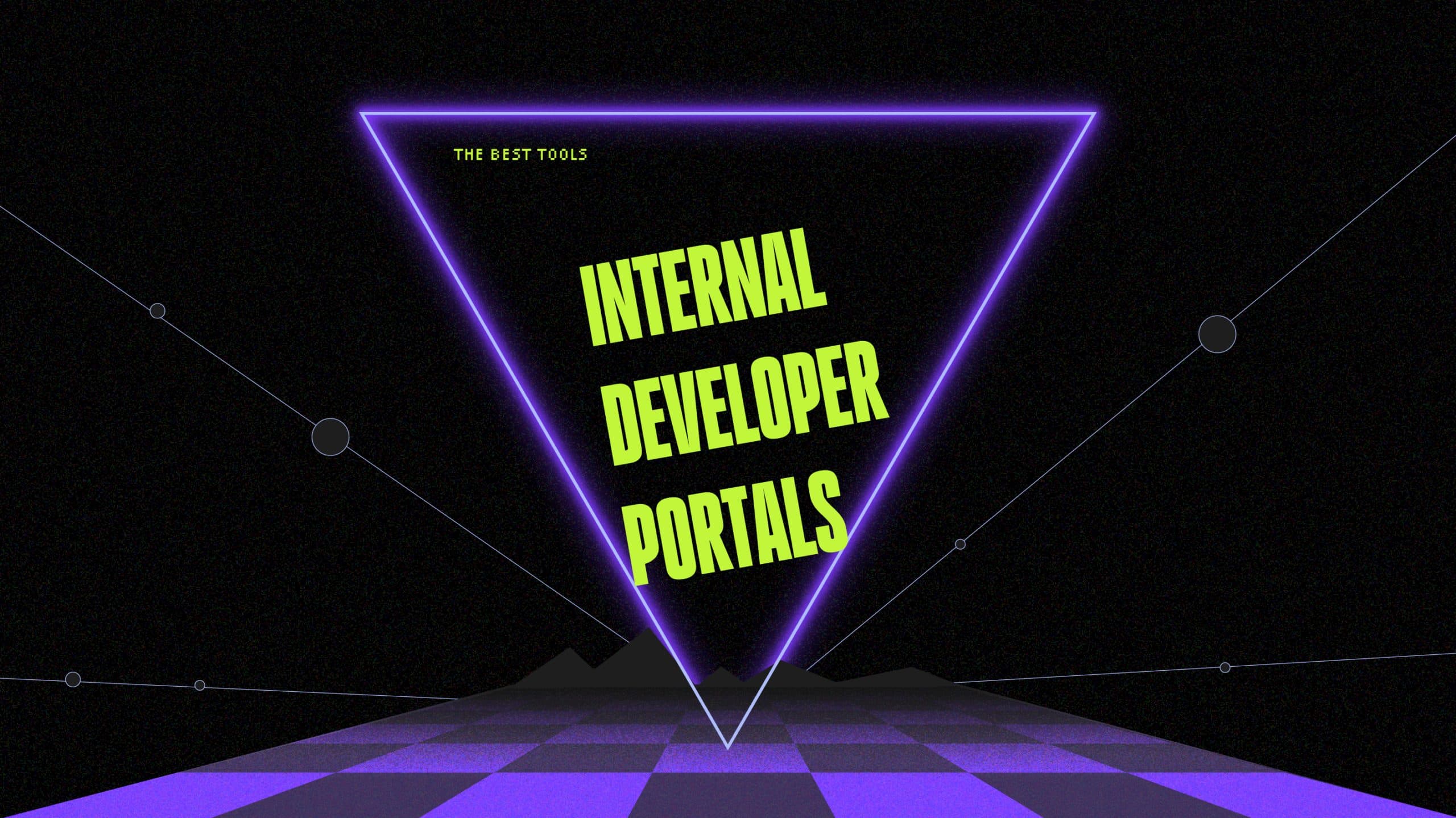 Internal developer portals best tools 24273