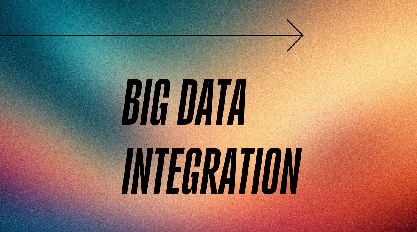 Big data integration standard editorial post 09210