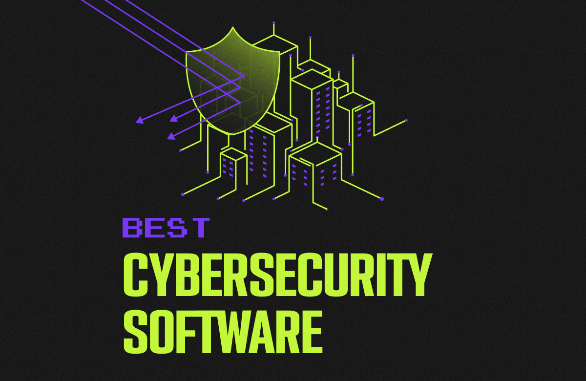 10 Best Cybersecurity Software Reviewed for 2026