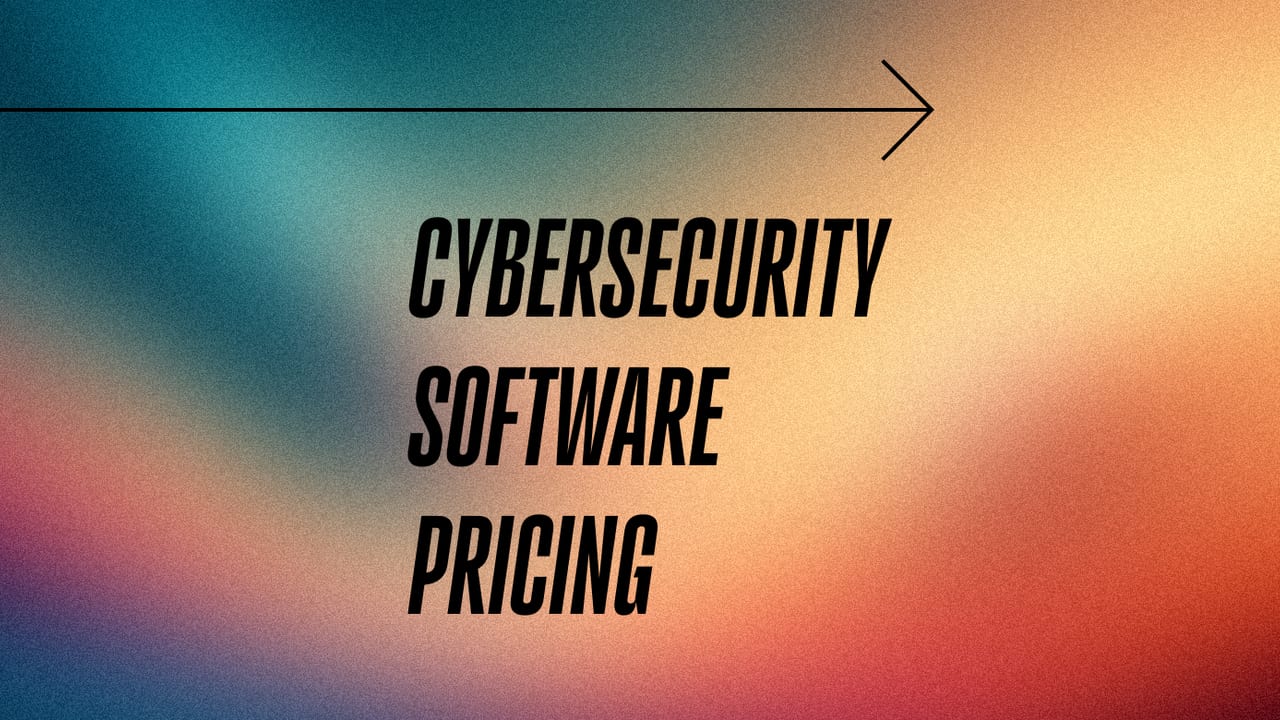 Cybersecurity software pricing standard editorial post 71609