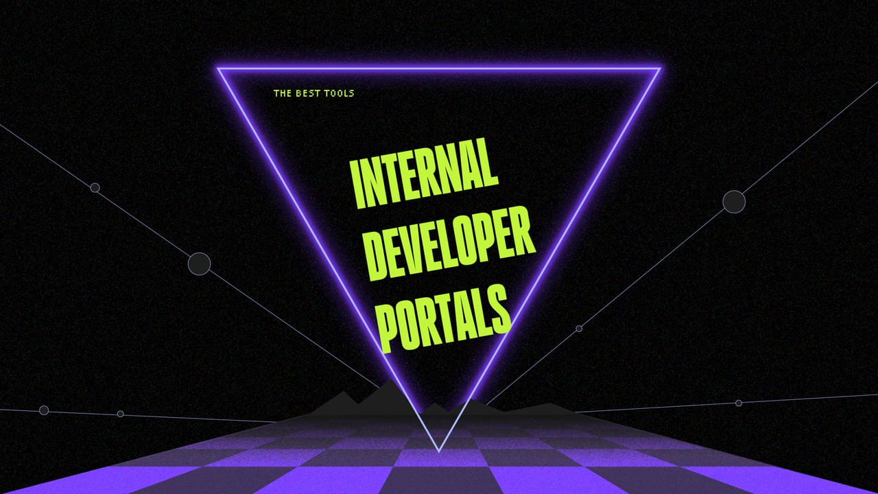 Internal developer portals best tools 24273