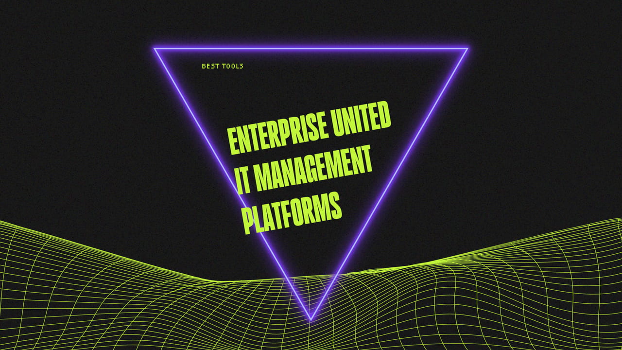 Enterprise united it management platforms best tools 03307