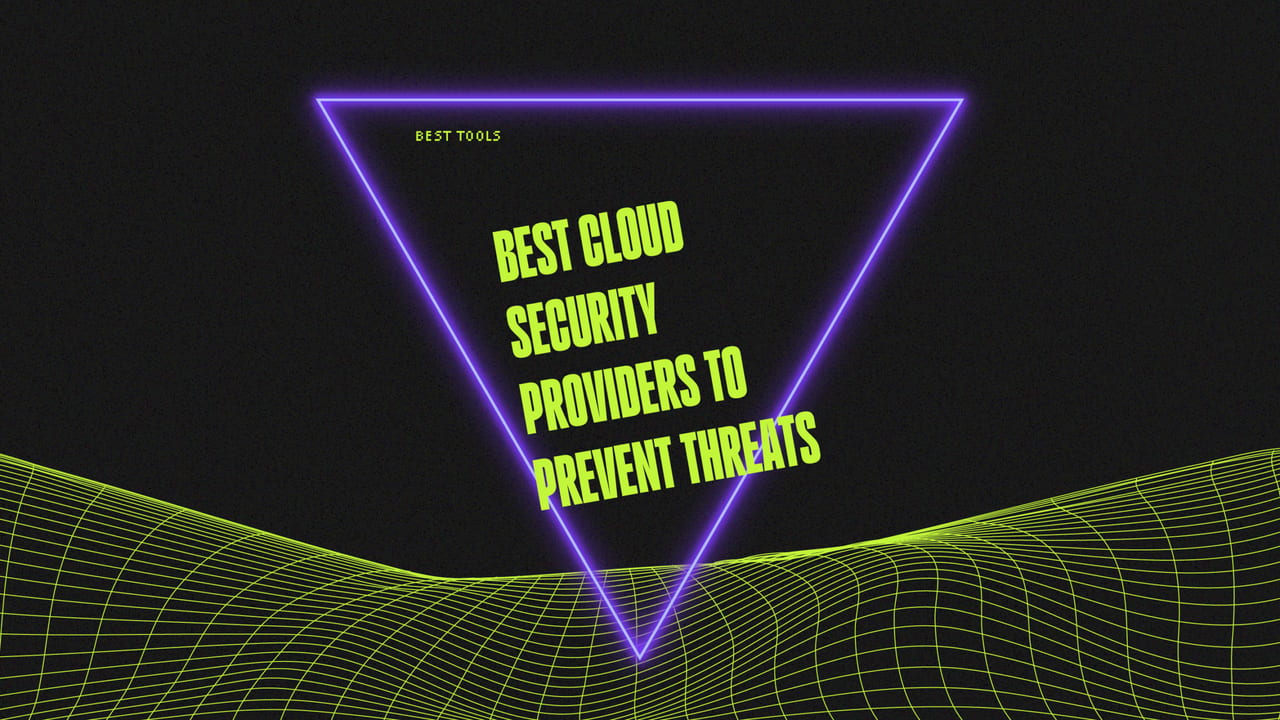 Best cloud security providers to prevent threats best tools 62476