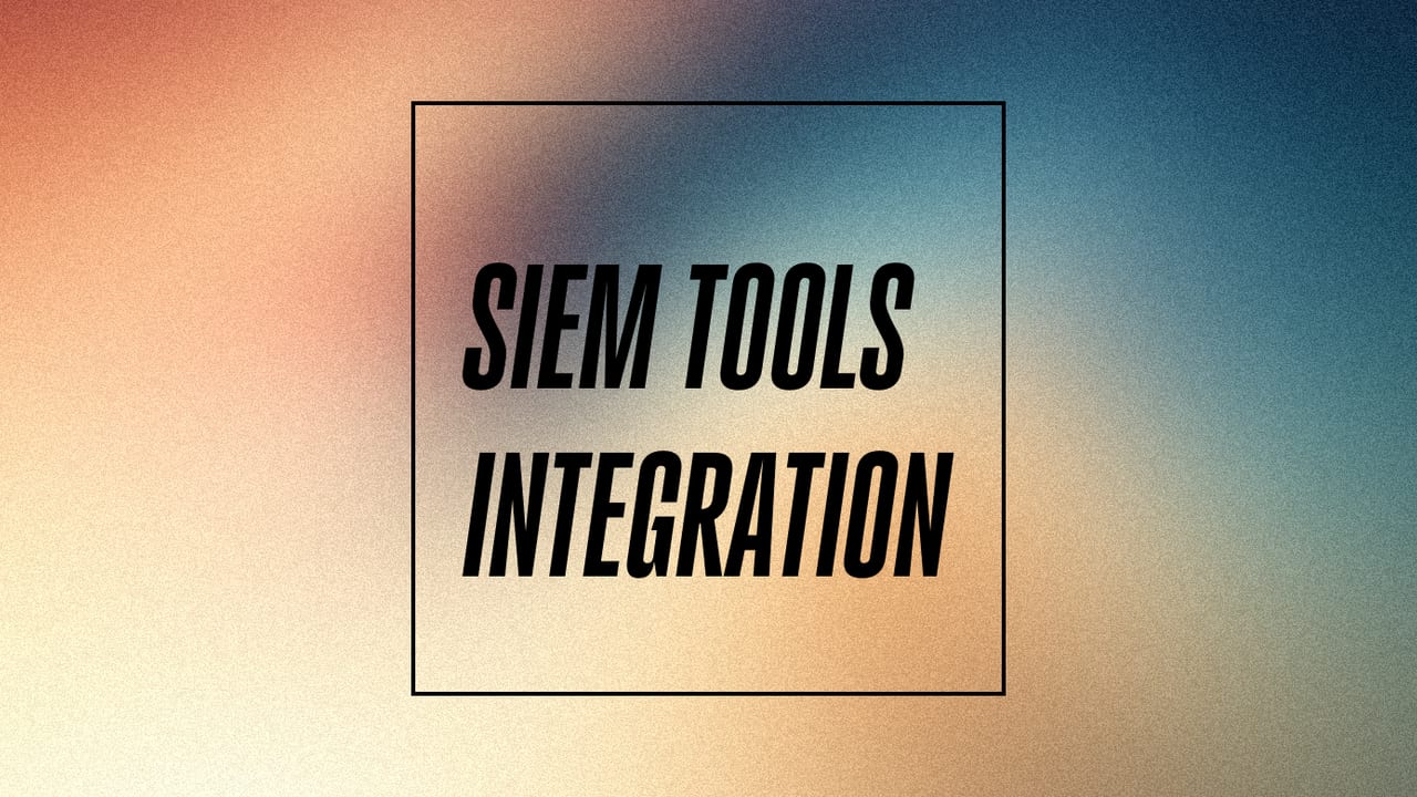 Siem tools integration standard editorial post 06705