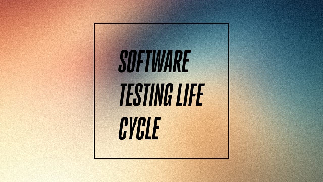 Software testing life cycle text on gradient background