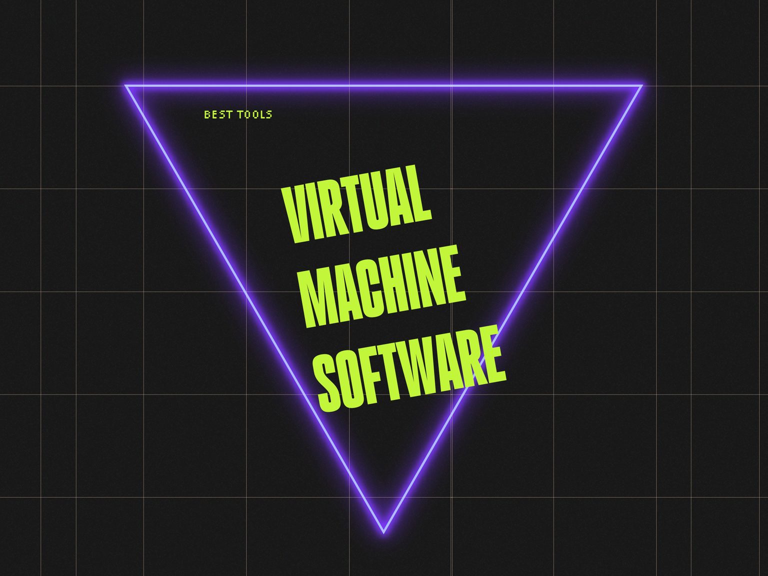 10 Best Virtual Machine Software Reviewed in 2026