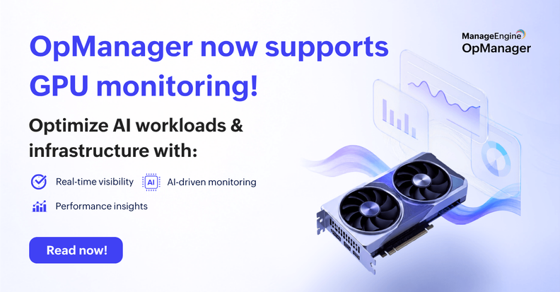 ManageEngine OpManager Adds NVIDIA GPU Monitoring