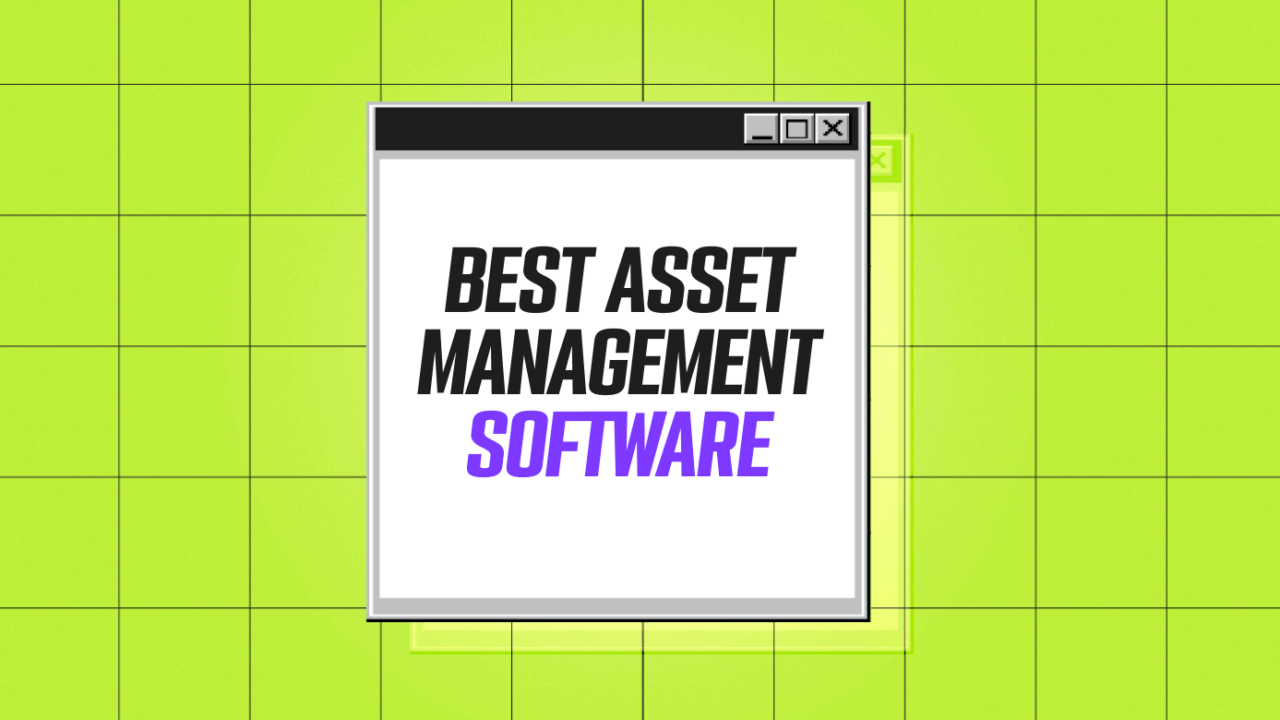 Best asset management software of 2023