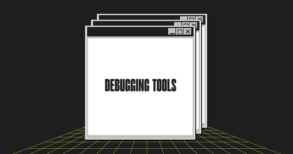 The 17 Best Debugging Tools In 2024 - The CTO Club