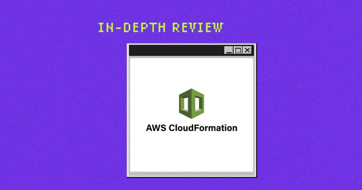 AWS CloudFormation IaC Software In-Depth Review - The CTO Club