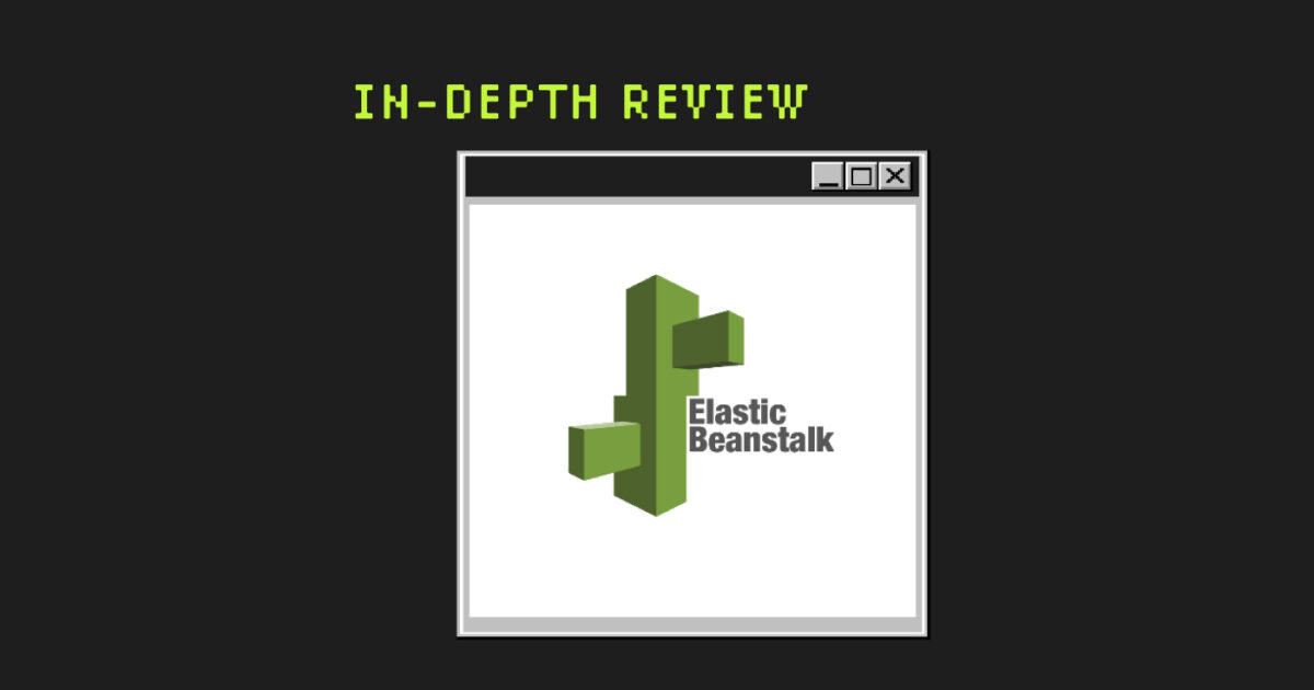 AWS Elastic Beanstalk App Deployment Platform Review - The CTO Club