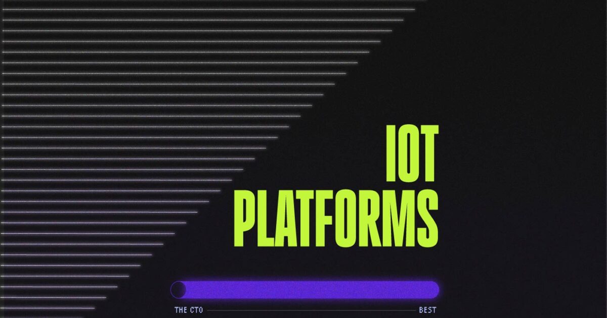 Navigating The 24 Best IoT Platforms Of 2024 - The CTO Club