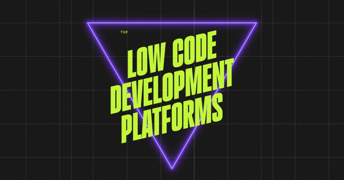 Unleash Your Inner Developer: The 27 Best Low Code Development ...