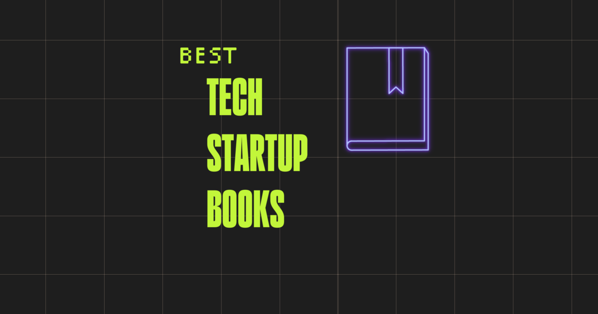 19 Best Tech Startup Books Every Founder Should Read - The CTO Club