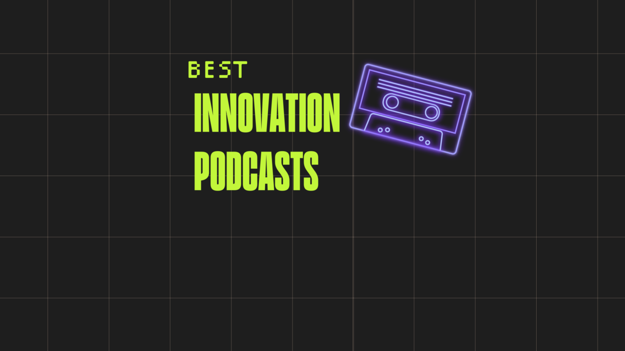 20 Innovation Podcasts to Listen to In 2026
