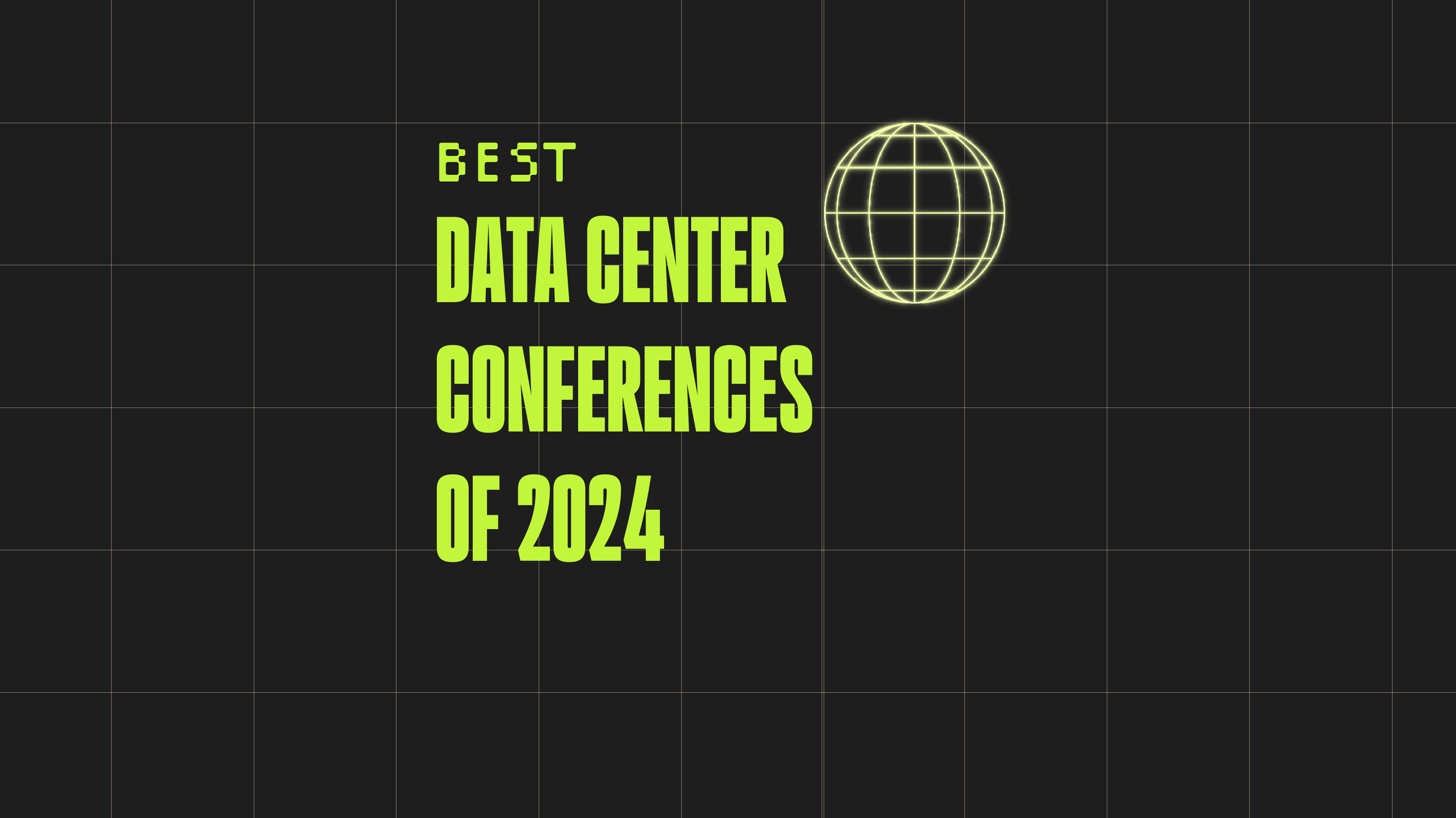 Data center conferences of 2024 best events