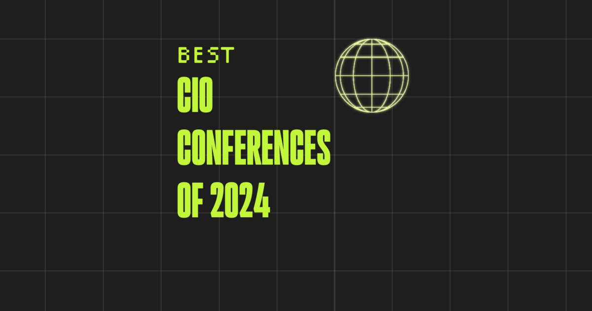 16 CIO Conferences To Add To Your List In 2025 - The CTO Club