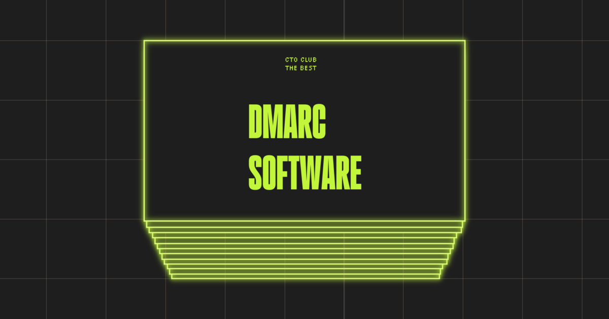 A Detailed Look At 23 Best DMARC Software Solutions