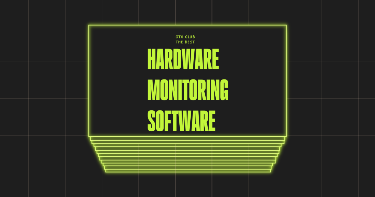 The 27 Best Hardware Monitoring Software Of 2025 - The CTO Club