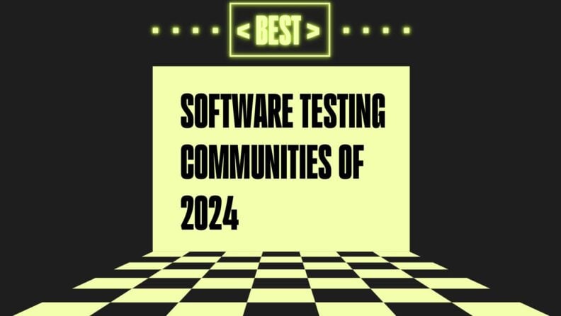 Software testing communities of 2024 generic best of