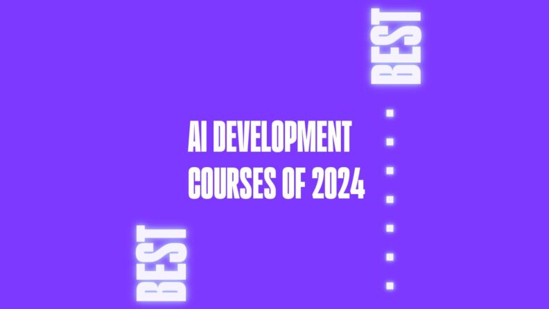 Ai development courses of 2024 generic best of