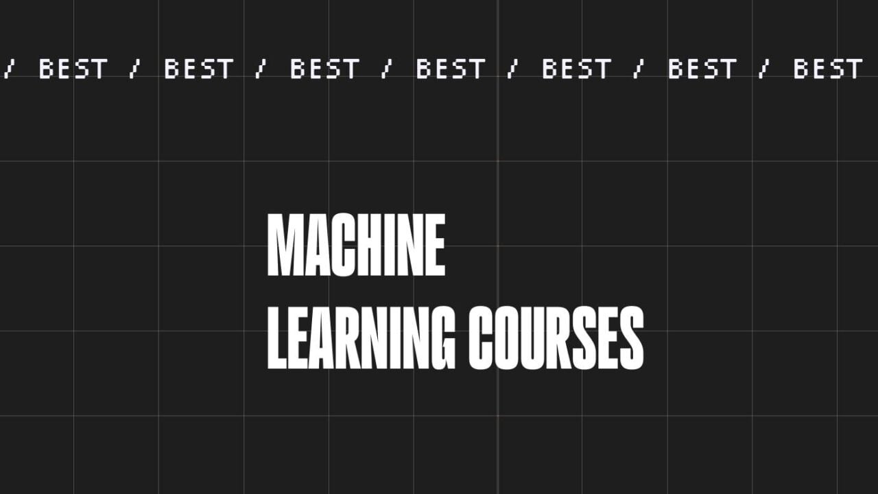 21 Best Machine Learning Courses to Upskill in 2026