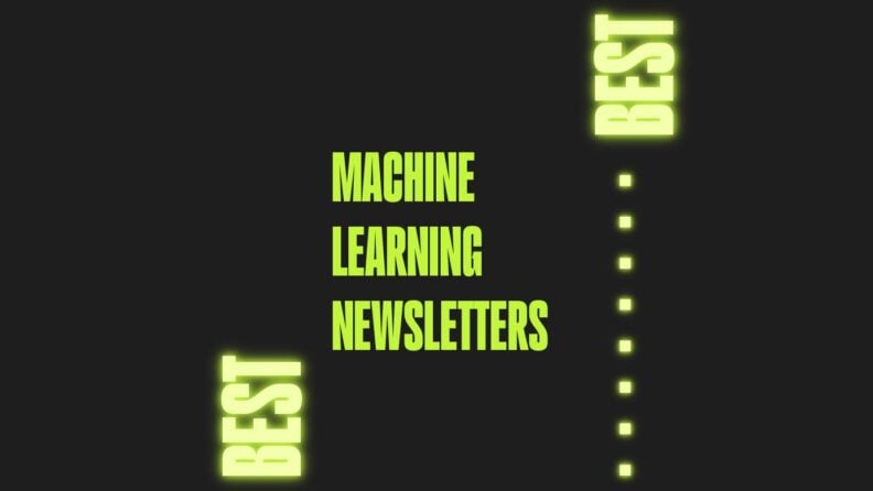 Machine learning newsletters generic best of