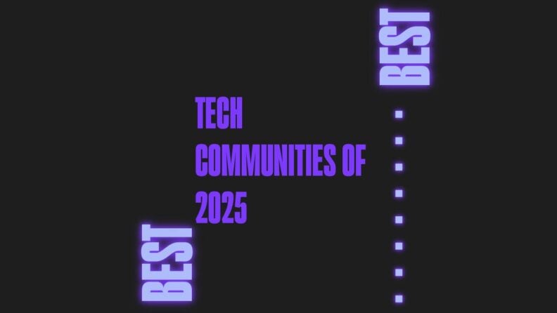 Tech communities of 2025 generic best of