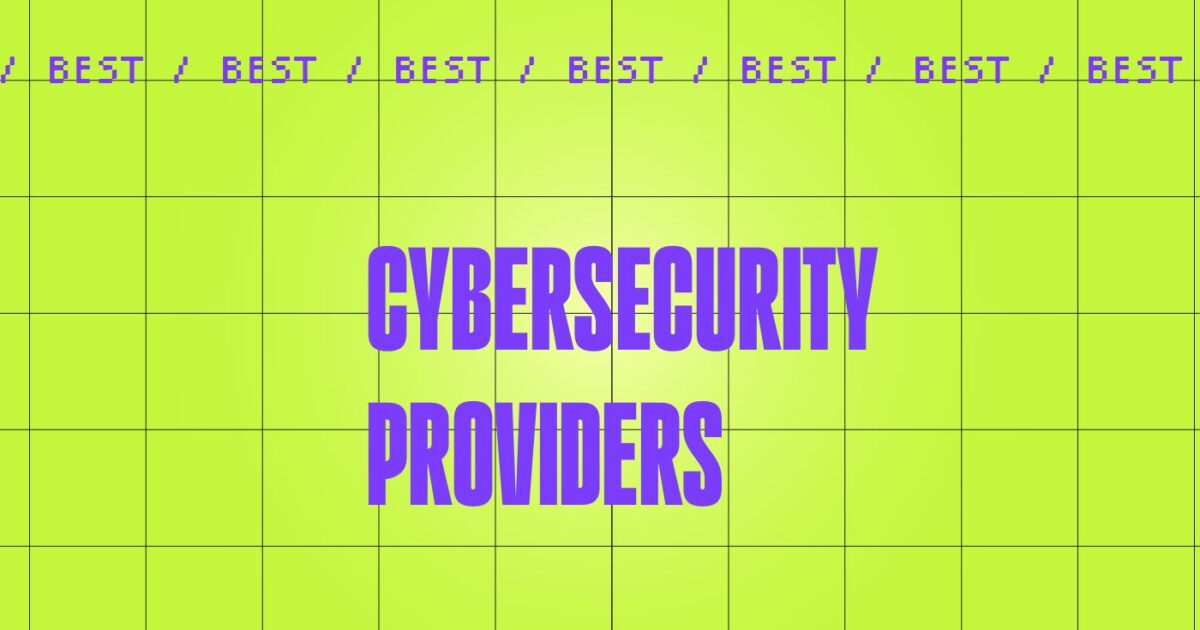 10 Best Cybersecurity Providers For Businesses In 2026