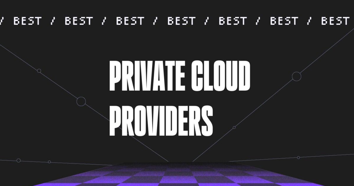 10 Best Private Cloud Providers for Secure Businesses 2026