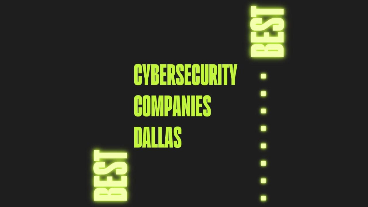 Cybersecurity companies dallas generic best of